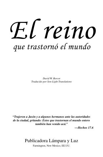 El reino que trastorno el mundo - El Cristianismo Primitivo