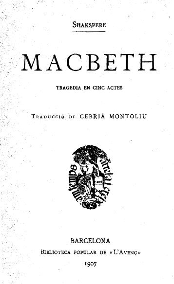 William Shakespeare, Macbeth, traducció de Cebrià Montoliu, 1907.