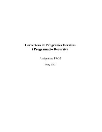 Correctesa de Programes Iteratius i Programació Recursiva - UPC