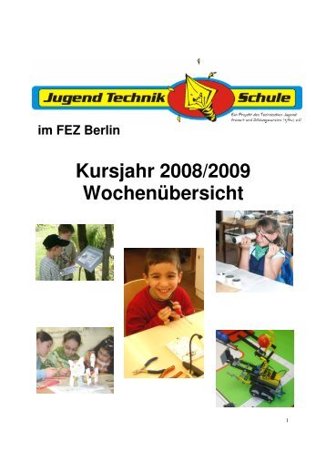 Kursjahr 2008/2009 Wochenübersicht - Jugend Technik Schule