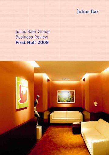 Julius Baer Group Business Review First Half 2008