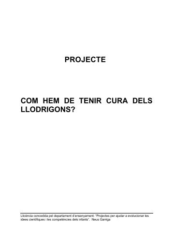 PROJECTE COM HEM DE TENIR CURA DELS LLODRIGONS?