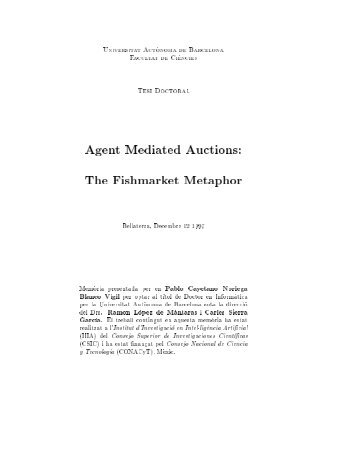 Agent Mediated Auctions: The Fishmarket Metaphor - CiteSeerX