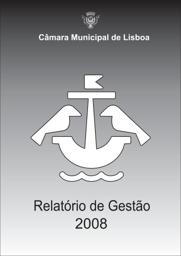 Relatório de Gestão 2008 (1.4 MB) - Câmara Municipal de Lisboa