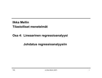 Ilkka Mellin Tilastolliset menetelmät Osa 4: Lineaarinen ...
