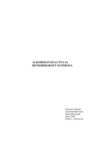 Alkoholin kulutus ja henkirikokset Suomessa - Joensuu