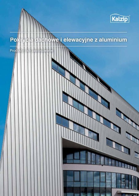 Pokrycia dachowe i elewacyjne z aluminium Pokrycia ... - Kalzip