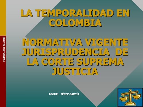 LA TEMPORALIDAD EN COLOMBIA NORMATIVA ... - AP Legis