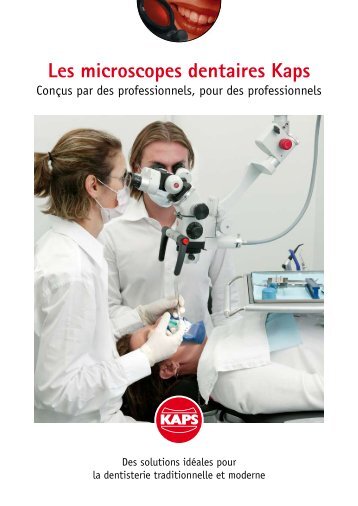 Les microscopes dentaires Kaps - Kaps Optik GmbH