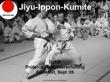 Jiyu-Ippon-Kumite - Deutscher JKA-Karate-Bund e.V.