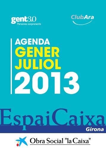 Agenda EspaiCaixa Girona gener - juliol (PDF, 993 KB)