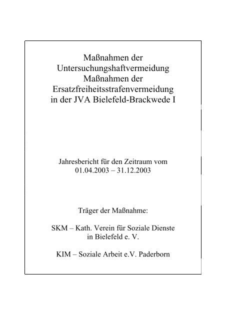 Jahresbericht Uhaftreduzierung 2003 - KIM - Soziale Arbeit eV