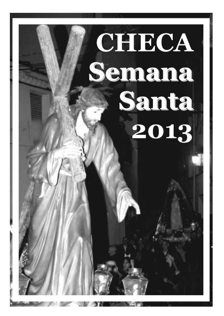 CHECA Semana Santa 2013 / Saludo del Párroco, Horarios y Avisos