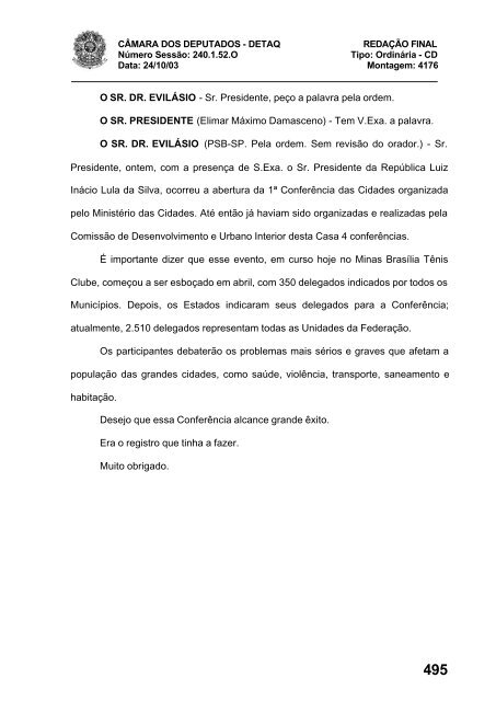 24/10/03 TURNO: Matutino TIPO DA SESSÃO: Ordinária