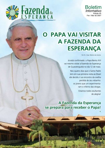 O PaPa vai visitar a Fazenda da esPerança