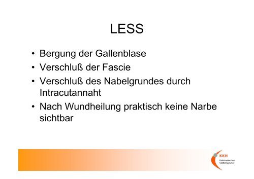 LESS Laparo-Endoskopic single site surgery - Kreiskrankenhaus ...