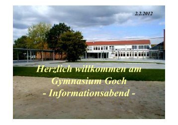 Herzlich willkommen am Gymnasium Goch - Informationsabend -