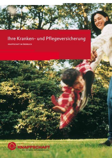 Ihre Kranken- und Pflegeversicherung (PDF/1 MB) - Knappschaft