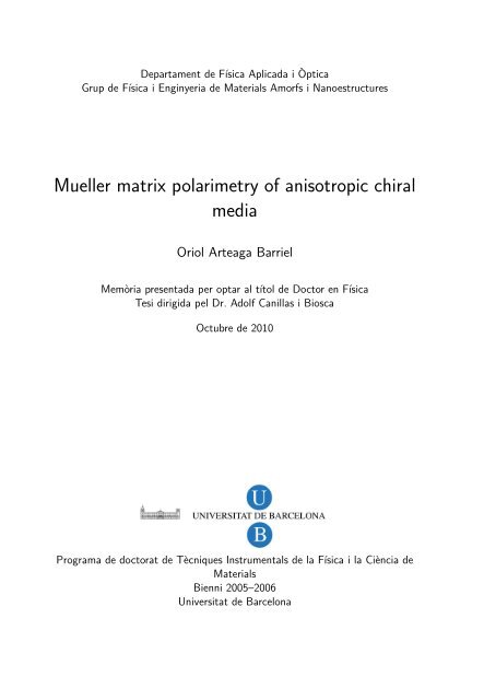 Mueller matrix polarimetry of anisotropic chiral media - Oriol Arteaga