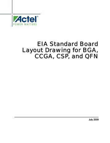 EIA Standard Board Layout Drawing for BGA, CCGA, CSP ... - Actel