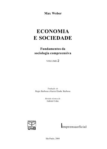 Max Weber ECONOMIA E SOCIEDADE Fundamentos da sociologia ...