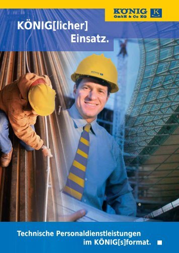 KÖNIG[licher] Einsatz. - KÖNIG GmbH & Co KG