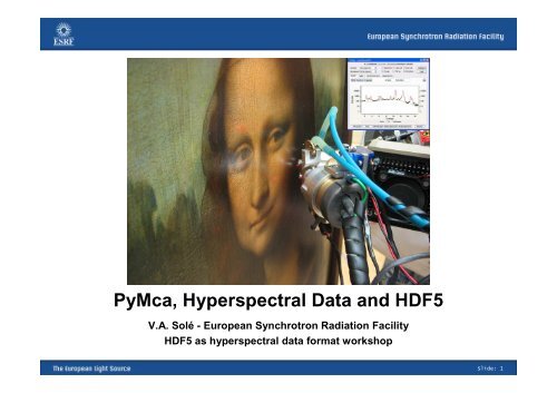 PyMca, Hyperspectral Data and HDF5 - ESRF