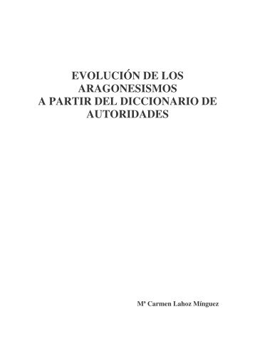 evolución de los aragonesismos a partir del diccionario de ...