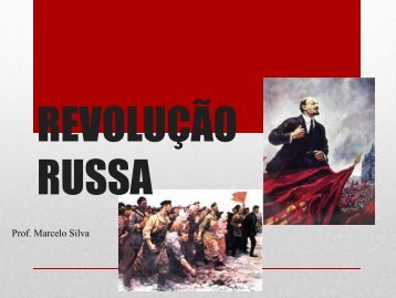 REVOLUÇÃO RUSSA - Colégio Jardim São Paulo