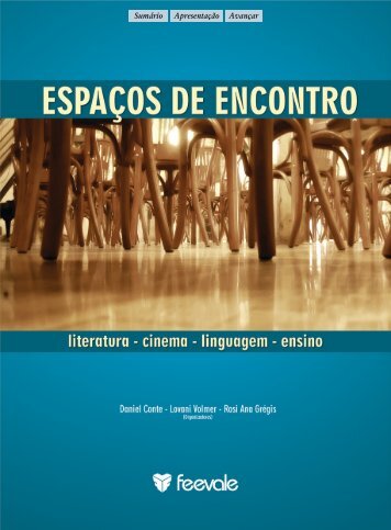 Espaços de Encontro: literatura, cinema, linguagem, ensino - Feevale