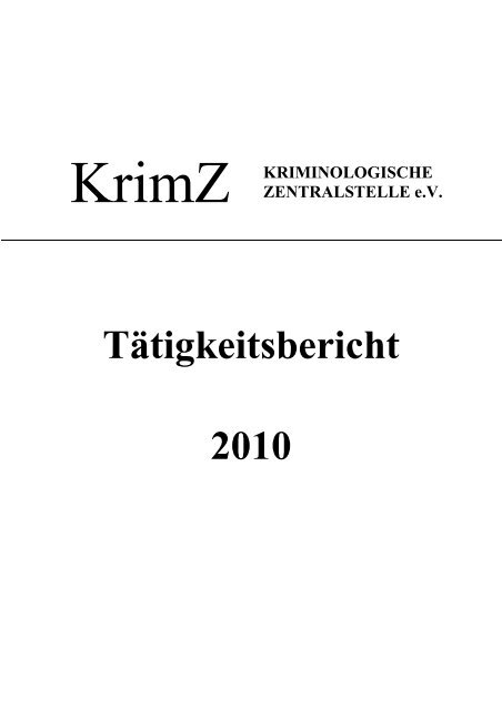 Tätigkeitsbericht 2010 - Kriminologische Zentralstelle eV