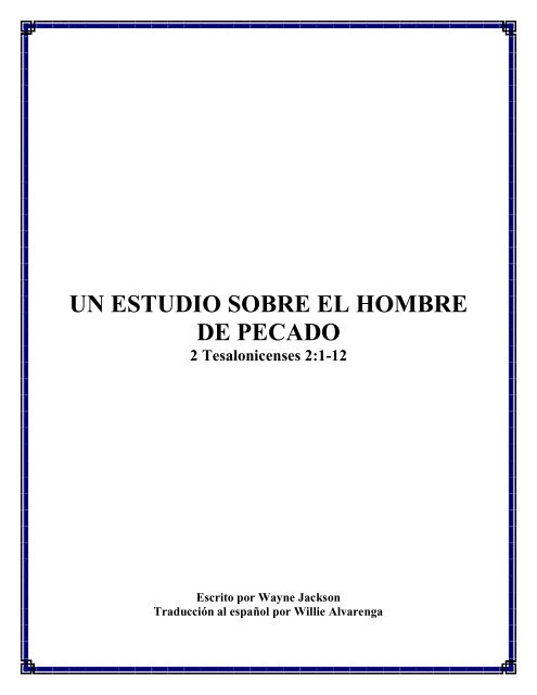 El Hombre de Pecado por Wayne Jackson - The Bible / Regresando ...