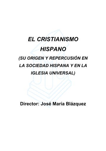 EL CRISTIANISMO HISPANO - Colegio Libre de Eméritos