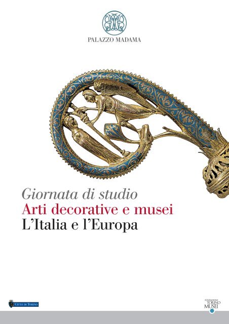 Giornata di studio Arti decorative e musei L'Italia ... - Palazzo Madama