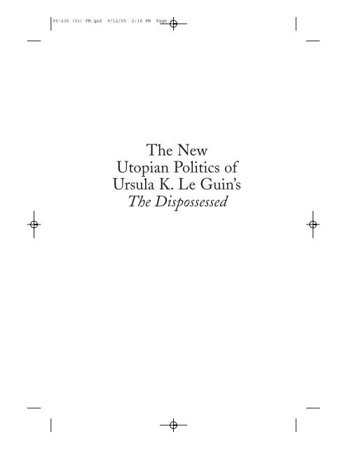 The New Utopian Politics of Ursula K. Le Guins The Dispossessed