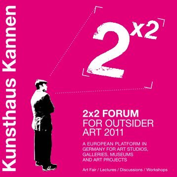 Programmheft 2x2 Forum 2011 - Kunsthaus Kannen