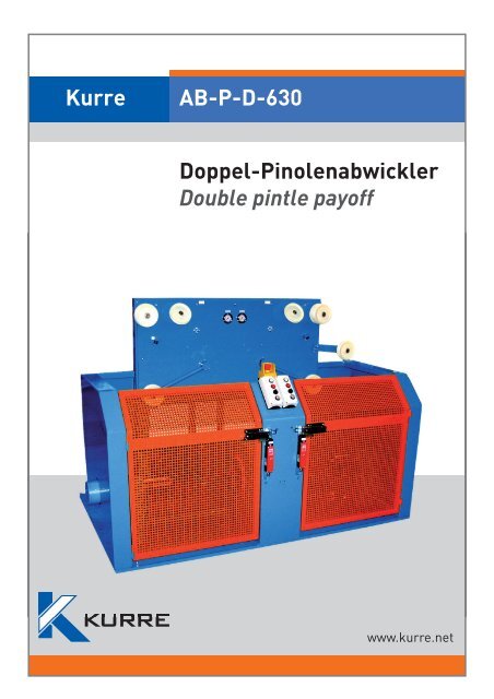 Kurre Doppel-Pinolenabwickler Double pintle payoff AB-P-D-630