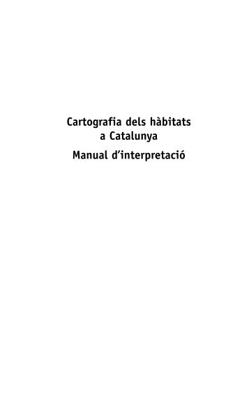 Cartografia dels hàbitats a Catalunya - Manual d'interpretació