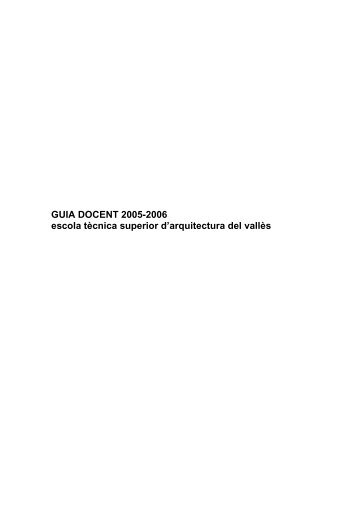 Curs 2005-06 - Escola Tècnica Superior d'Arquitectura del Vallès ...