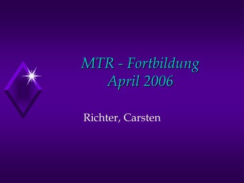 MTR - Fortbildung April 2006
