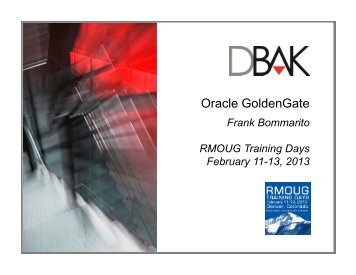 Oracle GoldenGate: Straight-up, Frank Bommarito - DBAK