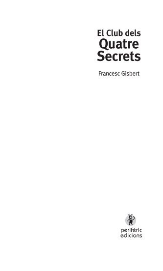 El Club dels Quatre Secrets - periferic edicions