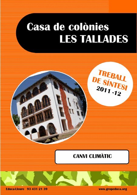 Casa de colònies LES TALLADES CANVI CLIMÀTIC - Grup Educa