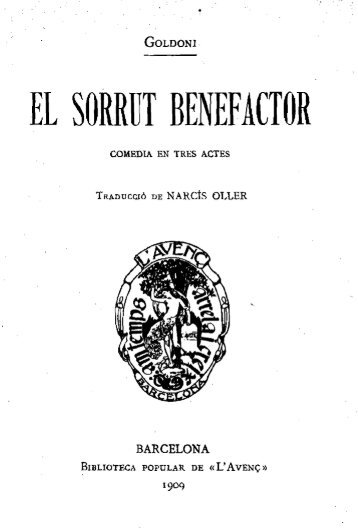 Carlo Goldoni, El sorrut benefactor, traducció de Narcís Oller, 1909