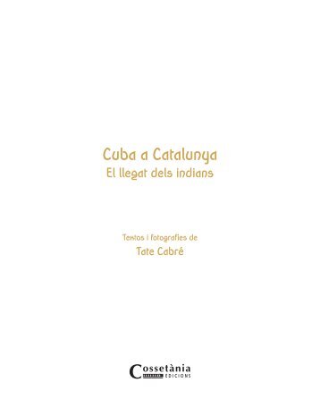 Cuba a Catalunya, el llegat dels indians