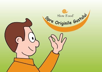 Spre Originile Gustului - Slow Food