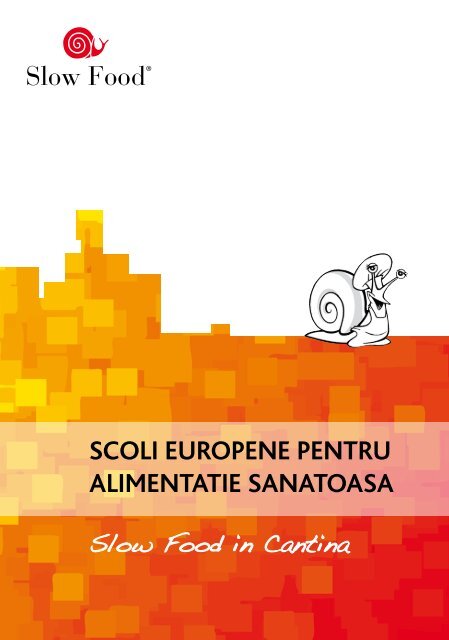 scoli europene pentru alimentatie sanatoasa - Slow Food