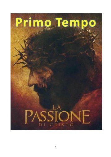 La Passione di Cristo - Rnsleini.it