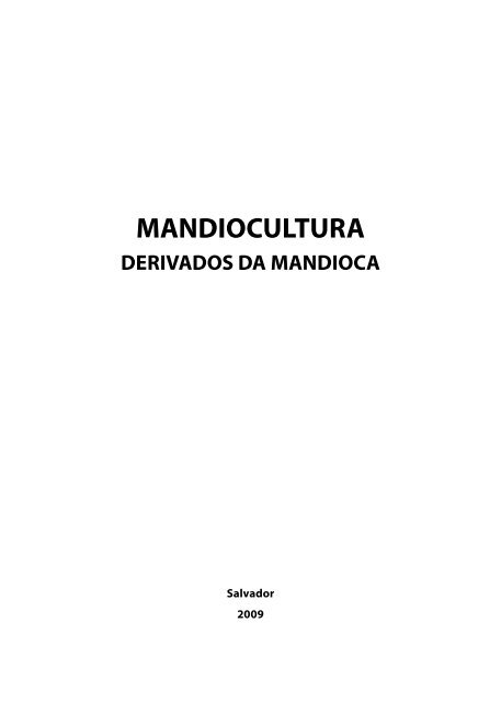 Mandiocultura: derivados da mandioca - OIT/Cinterfor