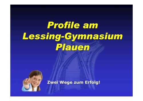 Profile am Lessing-Gymnasium Plauen